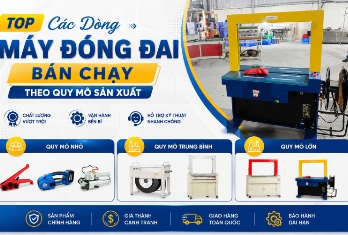 Top Các Dòng Máy Đóng Đai Bán Chạy Theo Quy Mô Sản Xuất  